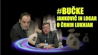 Bučke E47P03 - JANKOVIČ IN LOGAR O ČRNIH LUKNJAH