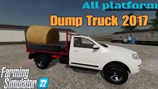 Dump Truck 2017 / New mod for all platforms on FS22