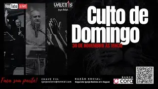 🔴 LIVE | 30/11/2025 [CULTO DE LOUVOR E ADORA&Ccedil;&Atilde;O] | Pr. JOEL NATTO | IGREJA BATISTA VALENTS