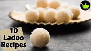 10 Best Ladoo Recipes | Easy Laddu Recipes | 10 healthy ladoos | Laddu Recipe for Any Festival