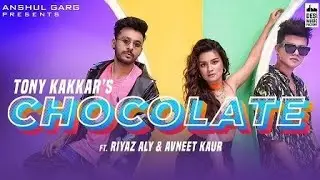 Chocolate song | Tony kakkar | riyaz , avneet kaur -music villa
