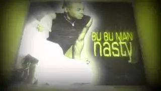 Bu Bu Man - Nasty