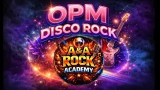 🎸A&A ROCK ACADEMY-OPM DISCO ROCK MUSIC🎶(FULL TRACK)