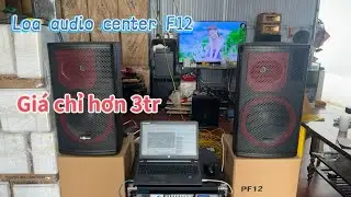 Loa Audio Center F12 Bass 30 Thanh L&yacute; Hơn 3tr LH:0988.583.183