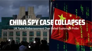 🕵️&zwj;♂️ China Spy Case Collapses &mdash; What Really Happened?