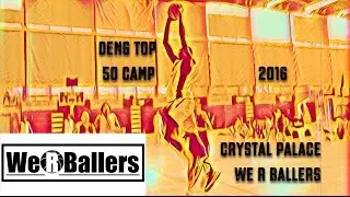 Deng Top 50 Camp 2016 Dunks We R Ballers Basketball