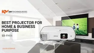 Лучший проектор для дома и бизнеса | Epson EB-FH06 | KM Technologies