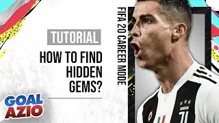 How To Find Hidden Gems | FIFA 20 Career Mode