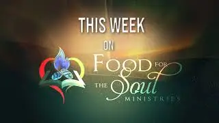 Food for the Soul Ministries with Pastor Wayne Cockrell!