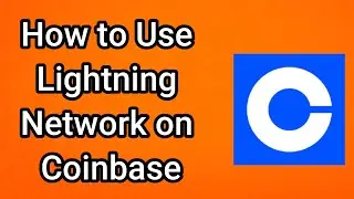 How to Use Lightning Network on Coinbase (2025)