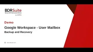How to Backup and Restore Google Workspace - User Mailbox| BDRSuite Demo
