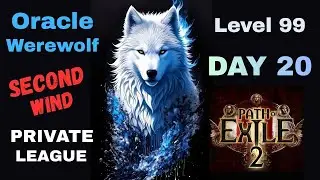 Path of Exile 2 - God Wolf Activated (Second Wind) Level 99 - Private League DAY 20
