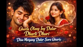 Ghurla Otang Ing Dular Dharti Dhuri