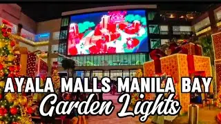 AYALA MALLS MANILA BAY GARDEN LIGHTS VIRTUAL TOUR 