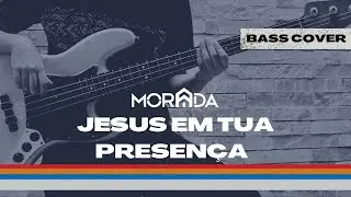 BASS COVER | Jesus Em Tua Presença - Ministério Morada