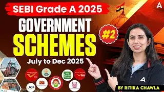 SEBI Grade A Schemes 2025 | Class-2 | Government Schemes for SEBI Grade A | July to December 2025