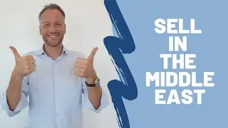 6 New Strategies to SELL successfully in the Middle East ( Tips & Tricks )