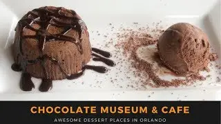 Chocolate Museum & Cafe Orlando