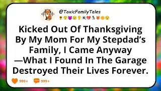 Kicked Out Of Thanksgiving By My Mom For My Stepdad’s Family, I Came Anyway—What I Found In The...