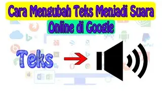Cara Mengubah Teks Menjadi Suara Online di Google