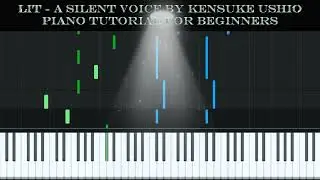 Lit - A Silent Voice by Kensuke Ushio. Music simple piano tutorial. Easy for beginners. #easypiano