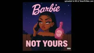 Certified Barbie & Vae Vanilla - Not Yours Open Verse (Official Audio)