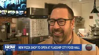 New Pizza Shop to Open at Flagship City Food Hall