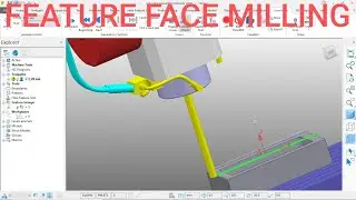 FEATURE FACE MILLING IN POWER MILL