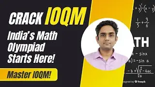 Cracking IOQM: Your Gateway to India&rsquo;s Math Olympiad! #IOQM #INMO #IMO #MathOlympiad #olympiad