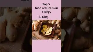 Top 5 food reduce skin allergy