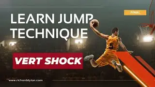 Vert Shock - Learn Vert Shock Jump Technique To Get Your First Dunk! | Richard Dylan