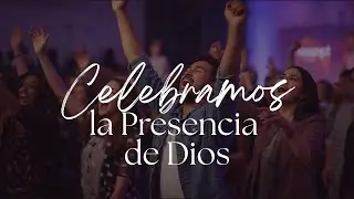 Celebramos la presencia de Dios |Pr. Javier Bar&oacute;n El Amor que Prevalece| (02/Noviembre/2025)