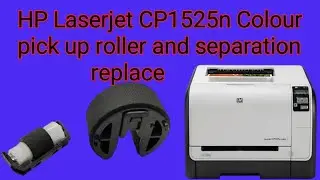 How to replace pick up roller and separation HP Color LaserJet CP1525n