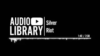 Silver - Riot