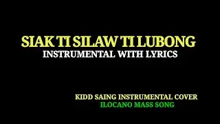SIAK TI SILAW TI LUBONG - Instrumental with lyrics -Ilocano mass song