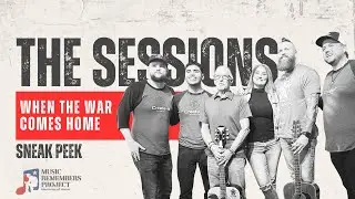 When the War Comes Home | The Sessions &ndash; Official Sizzle
