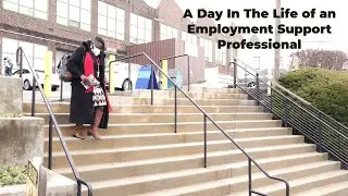 A Day in the Life of An Employment Support Professional