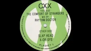 CXX   The Comfort Of Strangers Mix By Rhythm Doctor