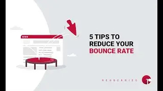 5 Tips To Reduce Your Bounce Rate