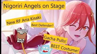 Nigoriri Angels on Stage New RF Aria Kisaki Best Defender and Costume Gacha Pulls Still on Copium