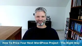 How To Price Your Next WordPress Project - The Right Way