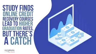 Study Finds Online Credit Recovery Courses Lead to Higher Graduation Rates, But There's a Catch