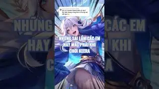 Hướng Dẫn Combo Keera Hiệu Quả #meohaylienquan #thanhgaming
