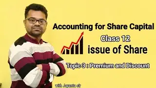 Discussions premium and discount | equity share capital | Class 12 | Accountancy | Topic 3