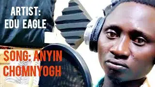 EDU EAGLE- Anyin chomnyogh (official audio)