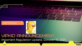 (LIVE)  VIPKid: Important Regulation Update: October 15, 2021