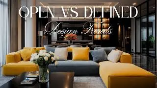 Design Trends That Add Value: Open Layouts vs Defined Spaces 2026