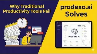 Why Traditional Productivity Tools Fail | The Problem Prodexo.ai Solves