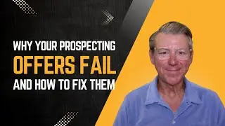Why Your Prospect Offers Fail & How to Fix Them! (Lead Conversion Tips)