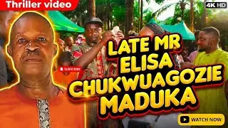 Elias Chukwuagozie Maduka's AMAZING Traditional Funeral Rite Thriller Video